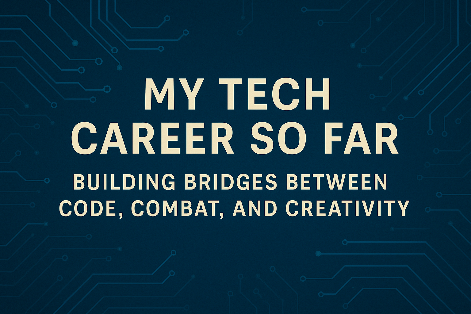 My Tech Career So Far Banner
